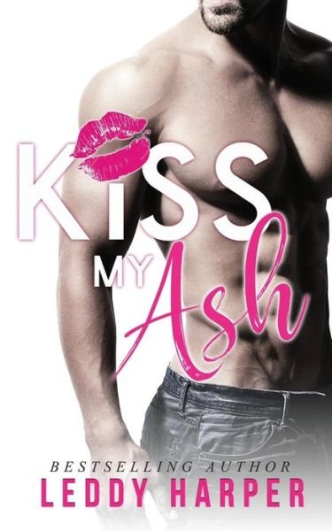 Cover for Leddy Harper · Kiss My Ash (Paperback Book) (2018)
