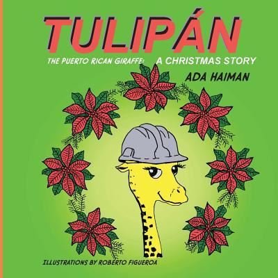 Cover for Ada Haiman · Tulipan, the Puerto Rican Giraffe (Taschenbuch) (2018)
