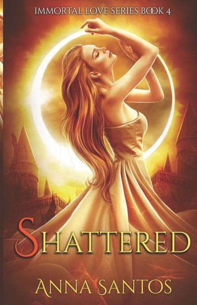 Shattered - Anna Santos - Books - Independently Published - 9781728790305 - October 14, 2018