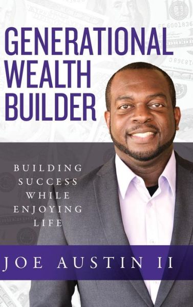 Cover for Joe Austin II · Generational Wealth Builder (Hardcover Book) (2019)