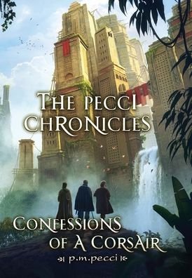 Cover for P M Pecci · The Pecci Chronicles (Hardcover Book) (2019)