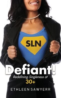Cover for Ethleen Sawyerr · Defiant!: Redefining Singleness at 30+ (Taschenbuch) (2020)
