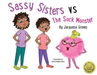 Cover for Jacquese Groves · Sassy Sisters vs The Sock Monster (Taschenbuch) (2020)