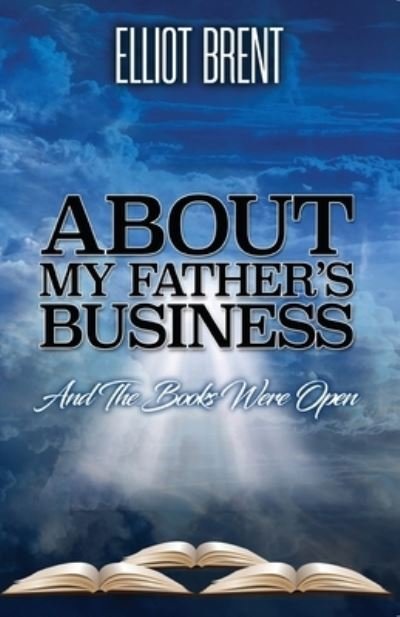 Cover for Elliot Brent · About My Father's Business (Paperback Bog) (2020)