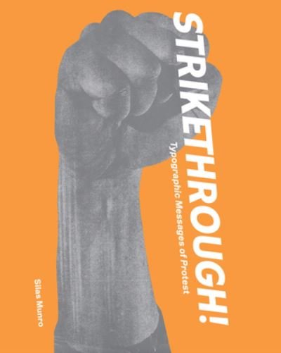 Cover for Silas Munro · Strikethrough: Typographic Messages of Protest (Hardcover Book) (2022)