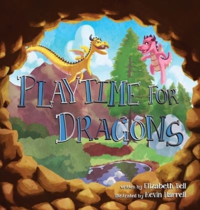 Cover for Elizabeth Bell · Playtime for Dragons (Innbunden bok) (2021)