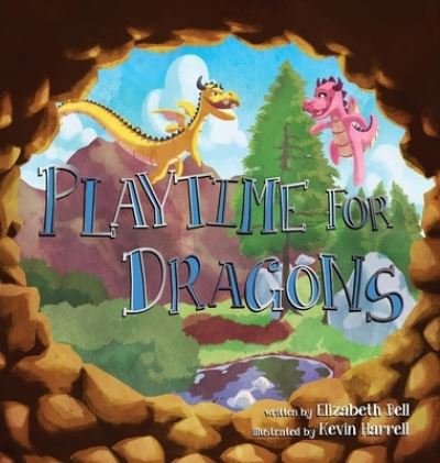 Cover for Elizabeth Bell · Playtime for Dragons (Hardcover bog) (2021)