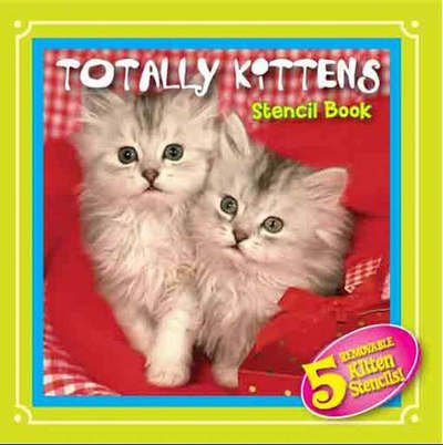 Cover for Totally Kittens Stencil Book (Book)