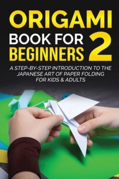 Cover for Yuto Kanazawa · Origami Book for Beginners 2 (Paperback Book) (2022)