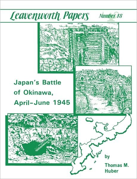 Cover for U.s. Department of the Army · Japan's Battle of Okinawa (Leavenworth Papers Series No.18) (Taschenbuch) (2011)