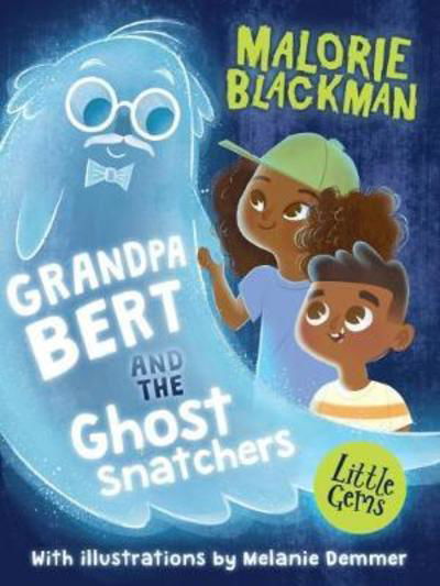 Grandpa Bert and the Ghost Snatchers - Little Gems - Malorie Blackman - Kirjat - HarperCollins Publishers - 9781781128305 - maanantai 16. heinäkuuta 2018