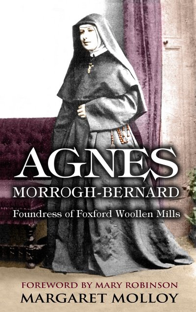 Cover for Margaret Molloy · Agnes Morrogh-Bernard: Foundress of Foxford Woollen Mills (Paperback Book) (2014)
