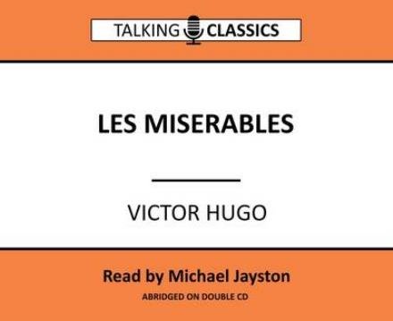 Cover for Victor Hugo · Les Miserables - Talking Classics (Lydbok (CD)) [Abridged edition] (2016)