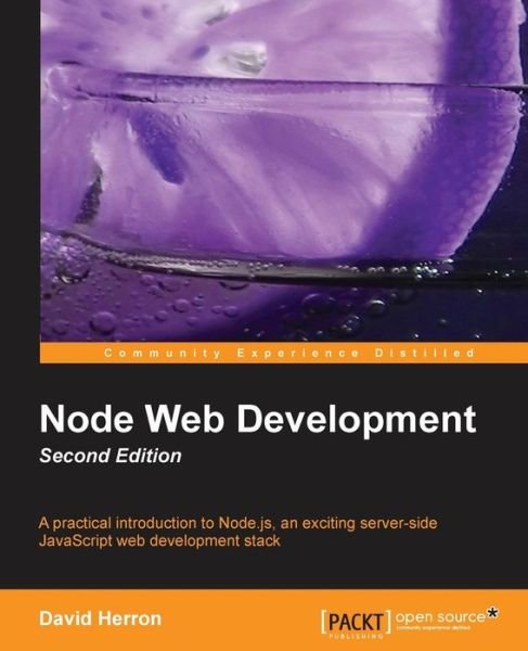 Node Web Development - David Herron - Books - Packt Publishing Limited - 9781782163305 - April 18, 2013