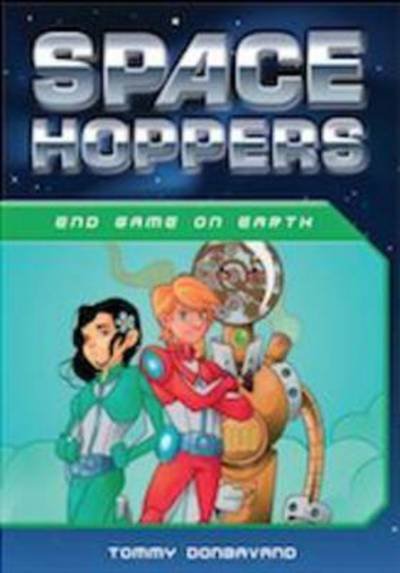 Cover for Tommy Donbavand · Space Hoppers: Endgame on Earth - Space Hoppers (Paperback Book) (2014)