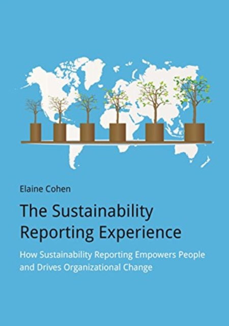 Cover for Elaine Cohen · The Sustainability Reporting Experience: How Sustainability Reporting Empowers People and Drives Organizational Change (Hardcover Book) (2025)