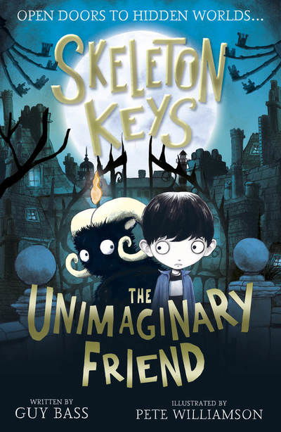Skeleton Keys: The Unimaginary Friend - Skeleton Keys - Guy Bass - Książki - Little Tiger Press Group - 9781788950305 - 5 września 2019