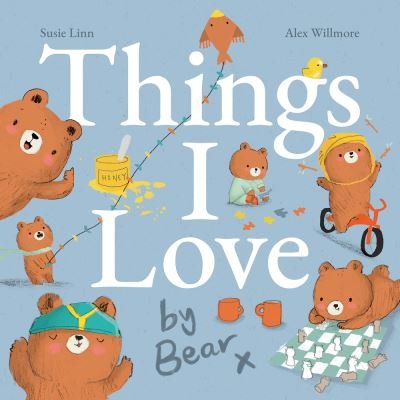 Cover for Susie Linn · Things I Love by Bear (Book) (2020)