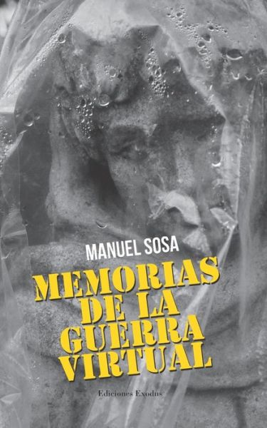 Cover for Manuel Sosa · Memorias de la Guerra Virtual (Paperback Book) (2019)