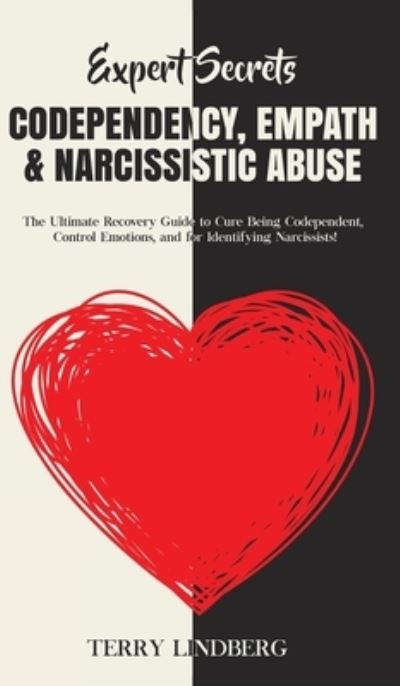 Cover for Terry Lindberg · Expert Secrets - Codependency, Empath &amp; Narcissistic Abuse (Gebundenes Buch) (2020)