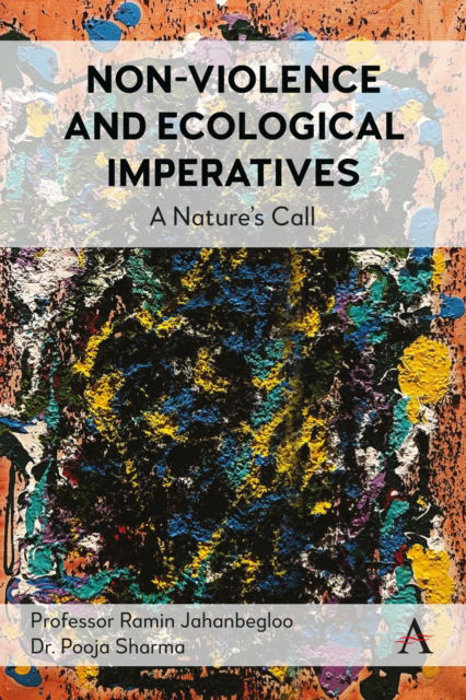 Cover for Ramin Jahanbegloo · Non-Violence and Ecological Imperatives: A Nature’s Call - Strategies for Sustainable Development Series (Hardcover Book) (2025)