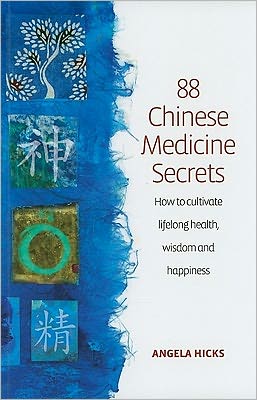 Cover for Angela Hicks · 88 Secrets Of Chinese Medicine 2nd Edition (Paperback Book) (2010)