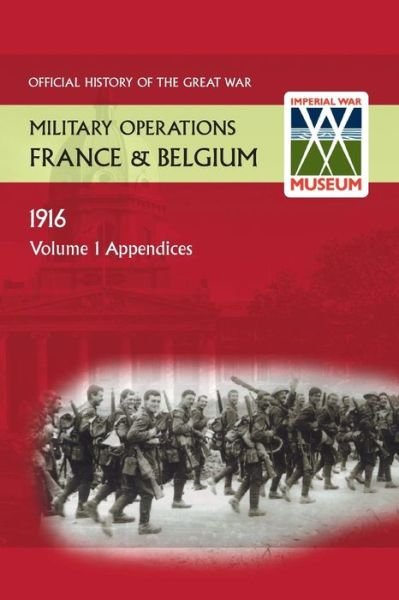 Cover for Anon · France and Belgium 1916. Vol I. Appendices. Official History of the Great War. (Paperback Bog) (2013)
