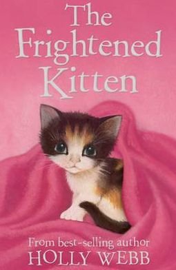 Cover for Holly Webb · The Frightened Kitten - Holly Webb Animal Stories (Paperback Book) (2012)