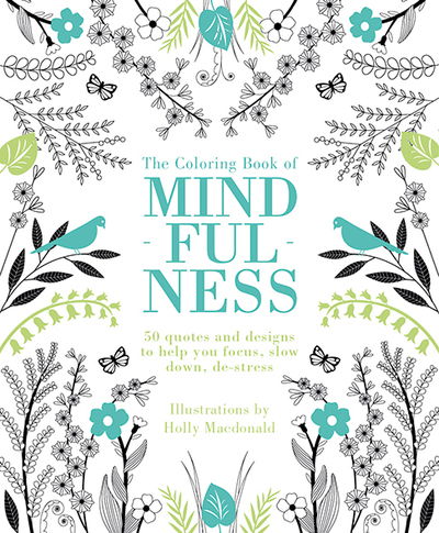 Cover for Holly Macdonald · Coloring Book of Mindfulness: 50 Quotes and Designs to Help You Focus, Slow Down, De-stress (Taschenbuch) [US edition] (2016)