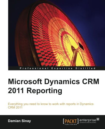 Damian Sinay · Microsoft Dynamics CRM 2011 Reporting (Paperback Book) (2013)