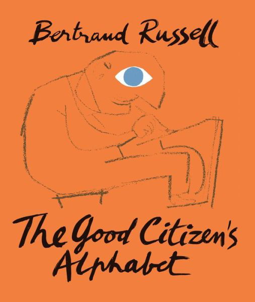 The Good Citizen's Alphabet - Bertrand Russell - Books - Tate Publishing - 9781849765305 - October 1, 2017