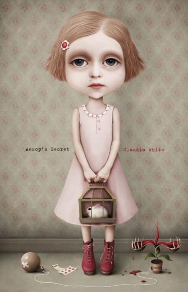 Cover for Claudia White · Aesop's Secret (Hardcover Book) (2013)