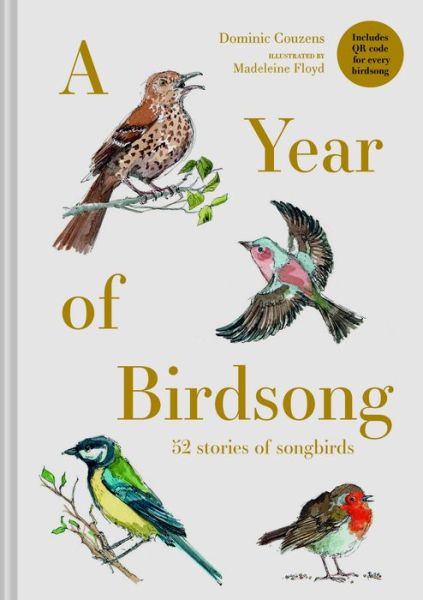 Cover for Dominic Couzens · A Year of Birdsong: 52 Stories of Songbirds (Hardcover Book) (2022)