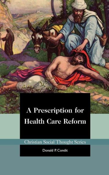 Cover for Donald P Condit · A Prescription for Health Care Reform (Paperback Book) (2009)