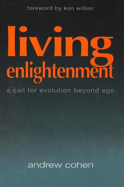 Cover for Andrew Cohen · Living Enlightenment: A Call for Evolution Beyond Ego (Paperback Book) (2002)