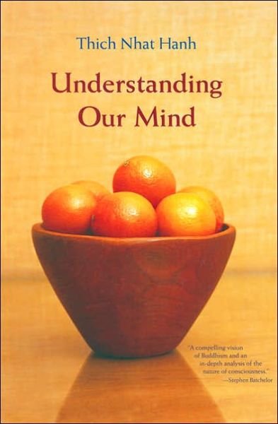 Understanding Our Mind: 50 Verses on Buddhist Psychology - Thich Nhat Hanh - Kirjat - Parallax Press - 9781888375305 - lauantai 9. helmikuuta 2002