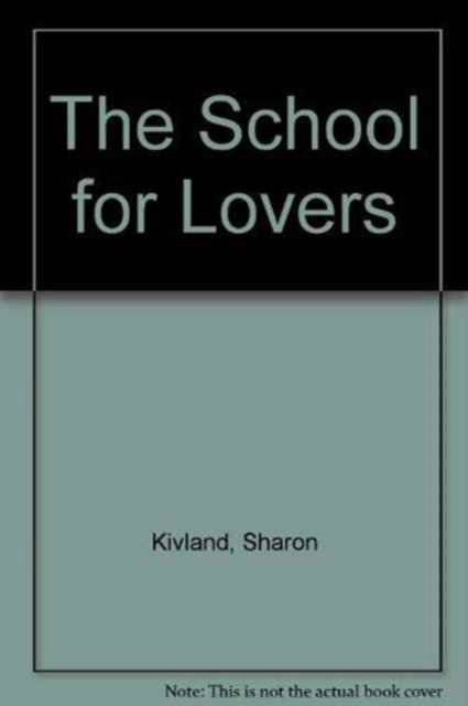 Cover for Sharon Kivland · The School for Lovers (Paperback Book) (1998)