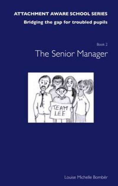 Cover for Louise Bomber · The Attachment Aware School Series: Bridging the Gap for Troubled Pupils (Getting Started - The Senior Manager -INCO / SENCO / Assistant Head) (Paperback Book) (2015)