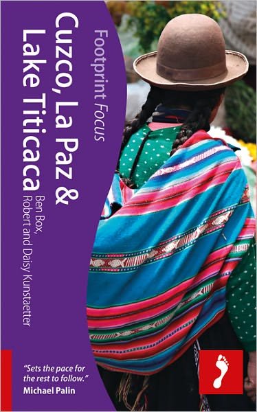 Cover for Footprint · Cuzco, La Paz &amp; Lake Titicaca, Footprint Focus (1st ed. Sept. 11) (Book) [18.º edición] (2011)