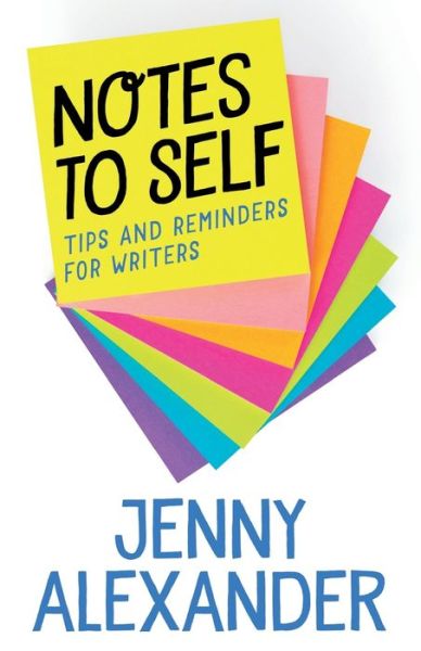 Notes to Self - Jenny Alexander - Książki - Five Lanes Press - 9781910300305 - 12 listopada 2019