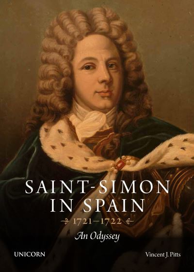 Cover for Vincent Pitts · Saint-Simon in Spain 1721-1722: An Odyssey (Pocketbok) (2022)
