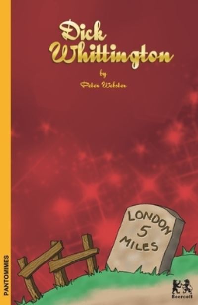 Dick Whittington - Peter Webster - Libros - Beercott Books - 9781916395305 - 11 de abril de 2020