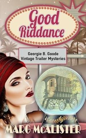 Cover for Marg McAlister · Good Riddance (Taschenbuch) (2022)