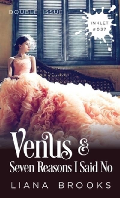 Venus and Seven Reasons I Said No - Liana Brooks - Bøker - Inkprint Press - 9781925825305 - 1. juli 2020