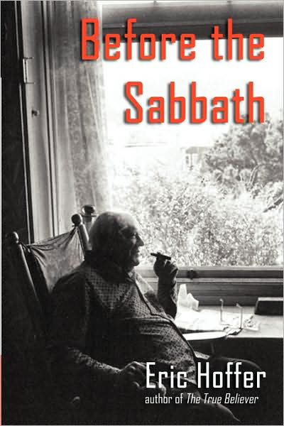 Cover for Eric Hoffer · Before the Sabbath (Paperback Book) (2009)