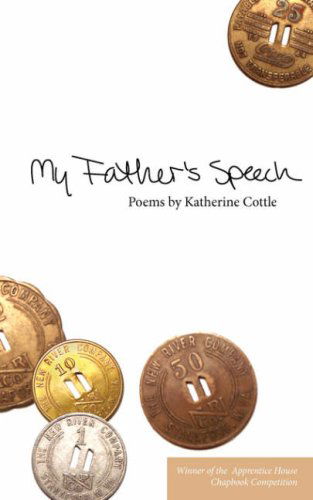 My Father's Speech - Katherine Cottle - Kirjat - Apprentice House - 9781934074305 - lauantai 15. joulukuuta 2007