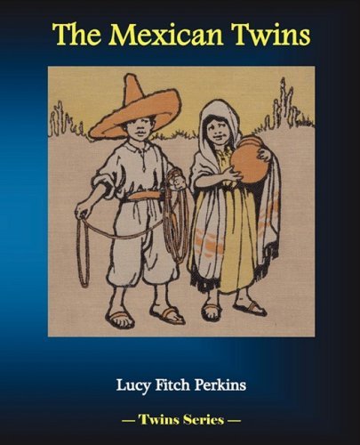 Cover for Lucy Fitch Perkins · The Mexican Twins (Paperback Book) (2009)