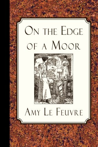 Cover for Amy Le Feuvre · On the Edge of a Moor (Paperback Book) (2011)