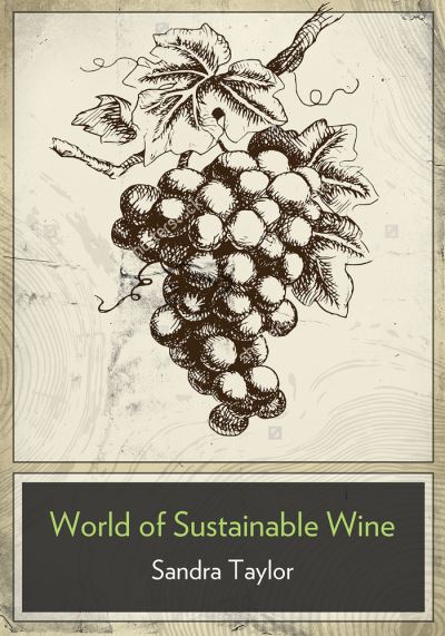 Cover for Sandra Taylor · The business of sustainable wine (Book) (2017)