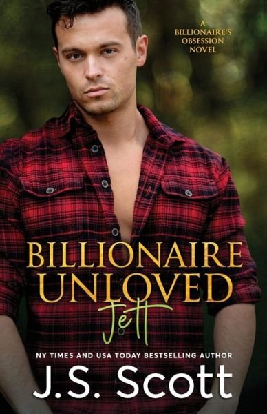 Cover for J. S. Scott · Billionaire Unloved (Paperback Bog) (2018)